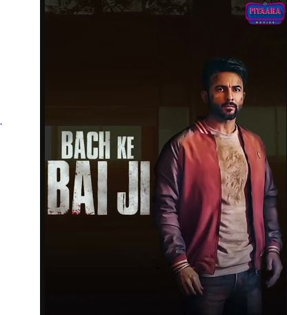 Bach Ke Bai Ji 2023 Punjabi Movie Download 480p 720p 1080p Filmy4web