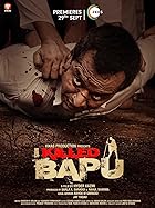 I Killed Bapu  2023 Movie Download 480p 720p 1080p Filmy4web