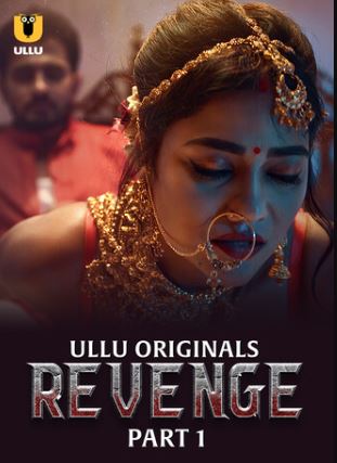 Revenge Part 1  2024 Ullu 480p 720p 1080p Download