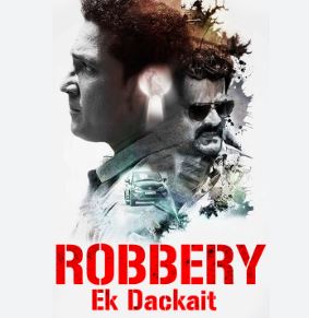 Robbery Ek Dackait  2023 Hindi Dubbed 480p 720p 1080p Download Filmy4web